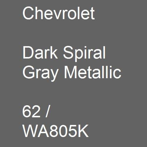 Chevrolet, Dark Spiral Gray Metallic, 62 / WA805K.